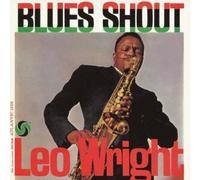Blues Shout Original recording remastered, Import Edition by Wright, Leo (2012) Audio CD