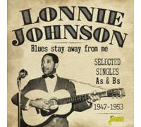 Lonnie Johnson - Blues Stay Away - Selected Singles As & Bs 1947-1953