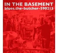 Blues The Butcher 590213 - In The Basement [Japan CD] PCD-18766