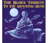 Blues Tribute to the Grateful Dead by Blues Tribute to Grateful Dead (2001-08-21)