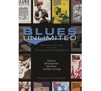 Blues Unlimited : Essential Interviews from the Original Blues Magazine