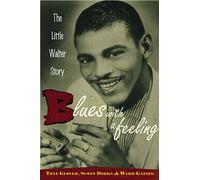 Blues with a Feeling: The Little Walter Story – Routledge