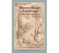 Bluestockings and Landscape in Eighteenth-Century Britain : The Prospect of Improvement