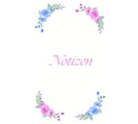 Blütenzauber. Notizbuch mit 125 Blanko-Seiten: Fang deine Gedanken in einem Meer aus Blüten ein. ein Notizbuch das deine Fantasien erblühen lässt. 125 ... nur ein Notizbuch, ein Ort für deine Träume.