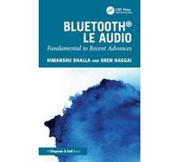 Bluetooth LE Audio: Fundamental to Recent Advances