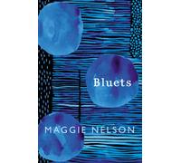Bluets: AS SEEN ON BBC2’S BETWEEN THE COVERS