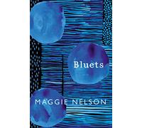 Bluets: AS SEEN ON BBC2’S BETWEEN THE COVERS