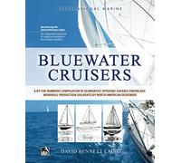 Bluewater Cruisers: A By-The-Numbers Compilation of Seaworthy, Offshore-Capable Fiberglass Monohull Production Sailboats by North American Designers (INTERNATIONAL MARINE-RMP)