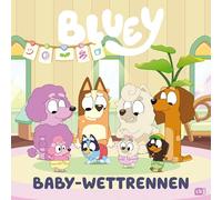 BLUEY - Baby Wettrennen: Bilderbuch für Kinder ab 3 Jahren