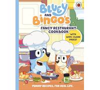 Bluey: Bluey and Bingo’s Fancy Restaurant Cookbook