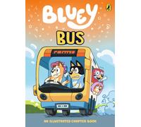 Bluey: Bus : An Illustrated Chapter Book