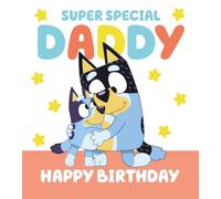 Bluey Daddy Birthday Card Super Special Daddy Happy Birthday Card