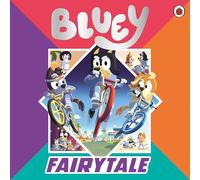 Bluey: Fairytale : A for real life fairytale picture book!