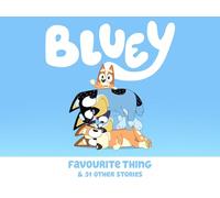 Bluey - Favourite Thing & 51 Other Stories
