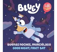 Bluey: Good Night, Fruit Bat/Buenas Noches, Murciélago: Un Libro Bilingüe