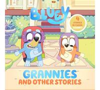Bluey: Grannies and Other Stories: 4 Stories in 1 Book. Hooray!
