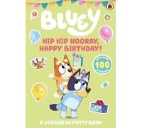 Bluey: Hip, Hip, Hooray : A Birthday Sticker Activity Book