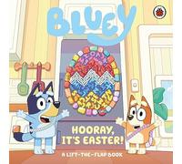 Bluey: Hooray, It's Easter!: A Lift-the-Flap Book (Bluey)