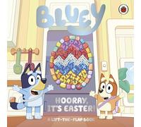 Bluey: Hooray, It's Easter! – A Lift-the-Flap Book – Ladybird