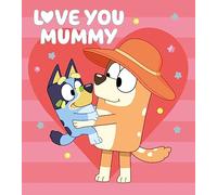 Bluey 'Love you Mummy', Birthday Card for Mummy Blank Inside