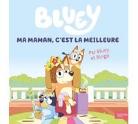 Bluey - Ma maman, c'est la meilleure: Grand album