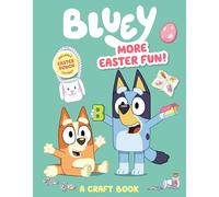 Bluey: More Easter Fun!: A Craft Book: Includes Easter Pouch Cutout