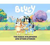 Bluey - The Magic Xylophone and Other Stories