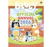 Bluey: The Official Bluey Annual 2026 – Ladybird