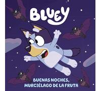 Bluey. Un cuento 1 - Buenas noches, murciélago de la fruta (edición en español) (Cuentos infantiles)