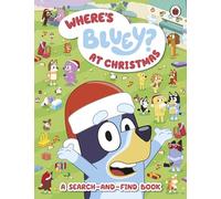 Bluey: Where's Bluey? At Christmas – A Search-and-Find Book – Ladybird