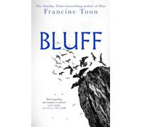 Bluff: The chilling gothic mystery from the Sunday Times bestselling author of Pine