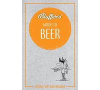 Bluffer's Guide to Beer: Instant wit and wisdom