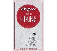 Bluffer's Guide to Hiking : Instant wit and wisdom