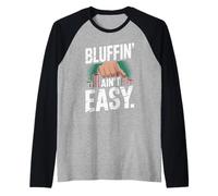 Bluffin Ain't Easy Poker Card Game Fun Raglan Baseball Tee