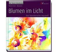 Blumen im Licht: Das künstlerische Aquarell