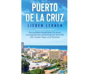 Blumenberg - Puerto de la Cruz lieben lernen Der perfekte Reisefhrer - X555z