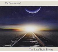 Blumenthal, Ed - The Late Train Home