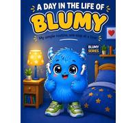 Blumy’s School Day Coloring Book: Cute and Easy Pages for Kids Ages 3-6: Fun and Simple Coloring Pages for Relaxation, Creativity, and Daily Routines (Blumy The Blue Monster Series)