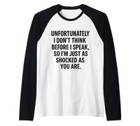 Blunt Honesty Sarcastic Quote: I Don't Think Before I Speak Raglan Baseball Tee