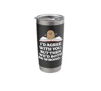 Blunt Quotes, Funny Potato Sayings, Agee & Both be Wrong Stainless Steel Insulated Tumbler