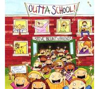 Blunt, Steve & Friends - Outta School!
