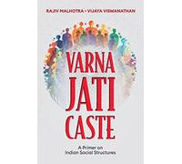 Varna Jati Caste : A Primer on Indian Social Structures