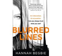 Blurred Lines: The most timely and gripping psychological thriller for 2021
