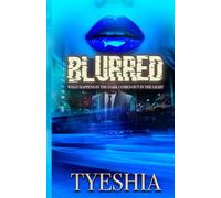 BLURRED: What Happens In The Dark Comes Out In The Light (Book 2)