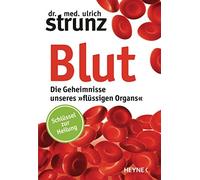 Blut - Die Geheimnisse unseres flussigen Organ, Strunz.