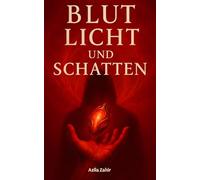 Blut, Licht und Schatten: 2 (Gold, Blut und Licht)