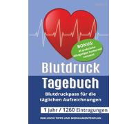 Blutdruck Tagebuch: Journal für die regelmäßige Aufzeichnung von Blutdruck und Herzfrequenz | 1100 Eintragungen möglich | KOMPAKT (Gesundheit im Blick - Tagebücher für Blutzucker & Blutdruck)