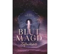 BlutMagd - Zufluchtsstätte: Dark Paranormal Vampire Romance (Die BlutMagd-Reihe, Band 1)