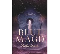BlutMagd - Zufluchtsstätte: Dark Paranormal Vampire Romance (Die BlutMagd-Reihe, Band 1)