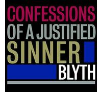 BLYTH - Confessions of a Justified Sinner [VINYL]